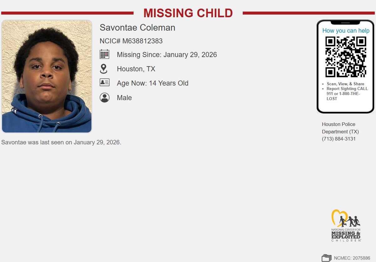 MISSING

Savontae Coleman- 14-year-old male -Houston, Texas - missing since January 29, 2026.

Please LIKE, SHARE and COMMENT! Help us find him!

Any information, please contact the Houston Police Department (Texas), 1-713-881-3131.

#bobshouseofhope #boystoo #MissingChild