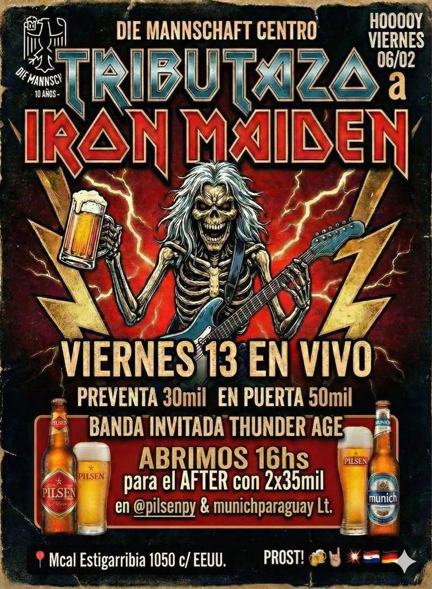 HOOOOY VIERNES 6/02 TRIBUTAZO a @ironmaiden por @officialviernes13 en vivo en el CENTRO🤘🏻🔥 Banda Invitada #thunderage ⚡️.
*ABRIMOS 16hs para el AFTER con 2x35mil en @pilsenpy &amp; munichparaguay Lt.
📍Mcal Estigarribia 1050 c/ EEUU.
PROST! 🍻🤘🏻💥🇵🇾🇩🇪