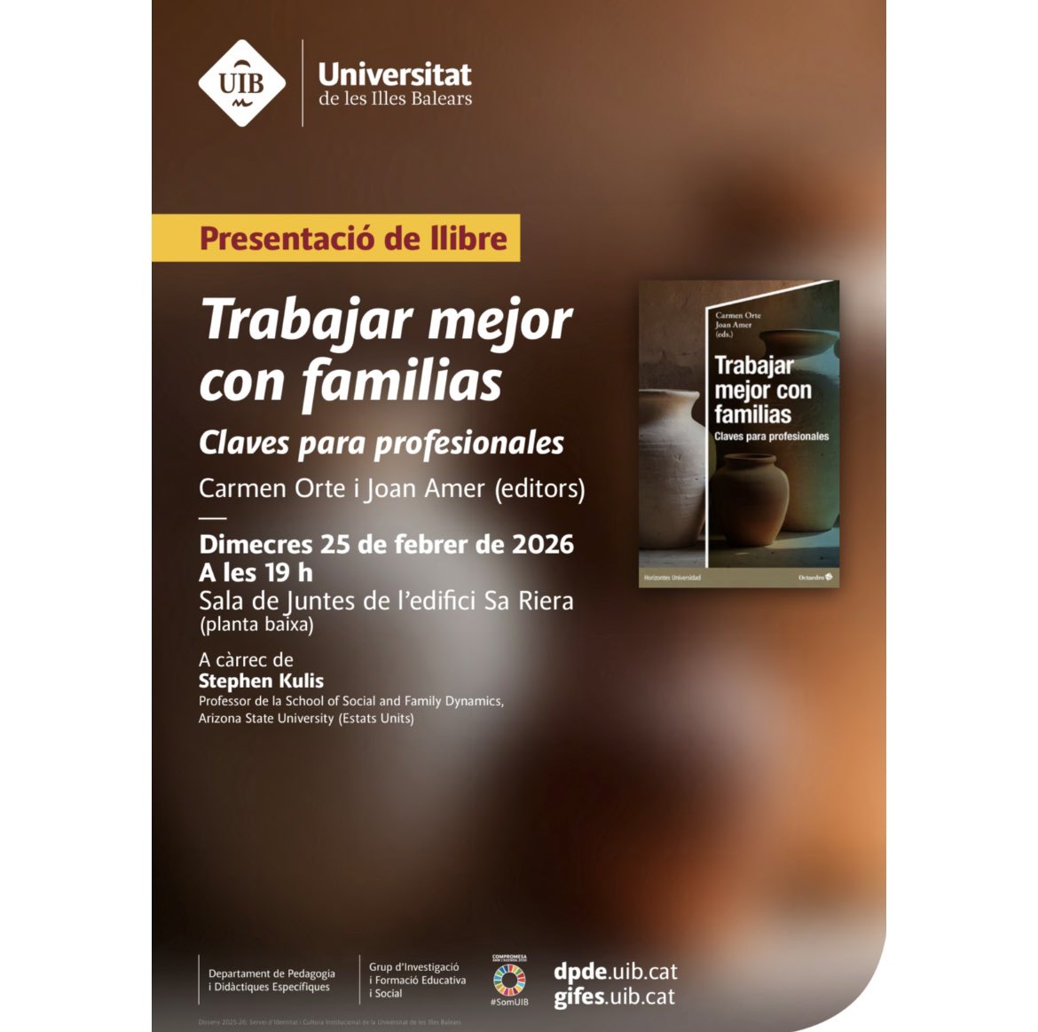 Us convidam a la presentació del llibre Trabajar mejor con familias. Claves para profesionales, amb la Dra. Carmen Orte i el Dr. Joan Amer com a editors.
