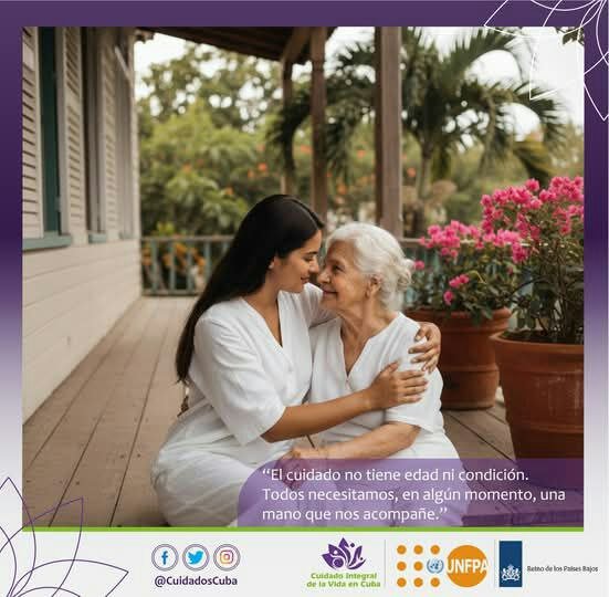 "El cuidado no tiene edad ni condición: todos necesitamos, en algún momento, una mano que nos acompañe". #CuidadosCuba #MtssCuba