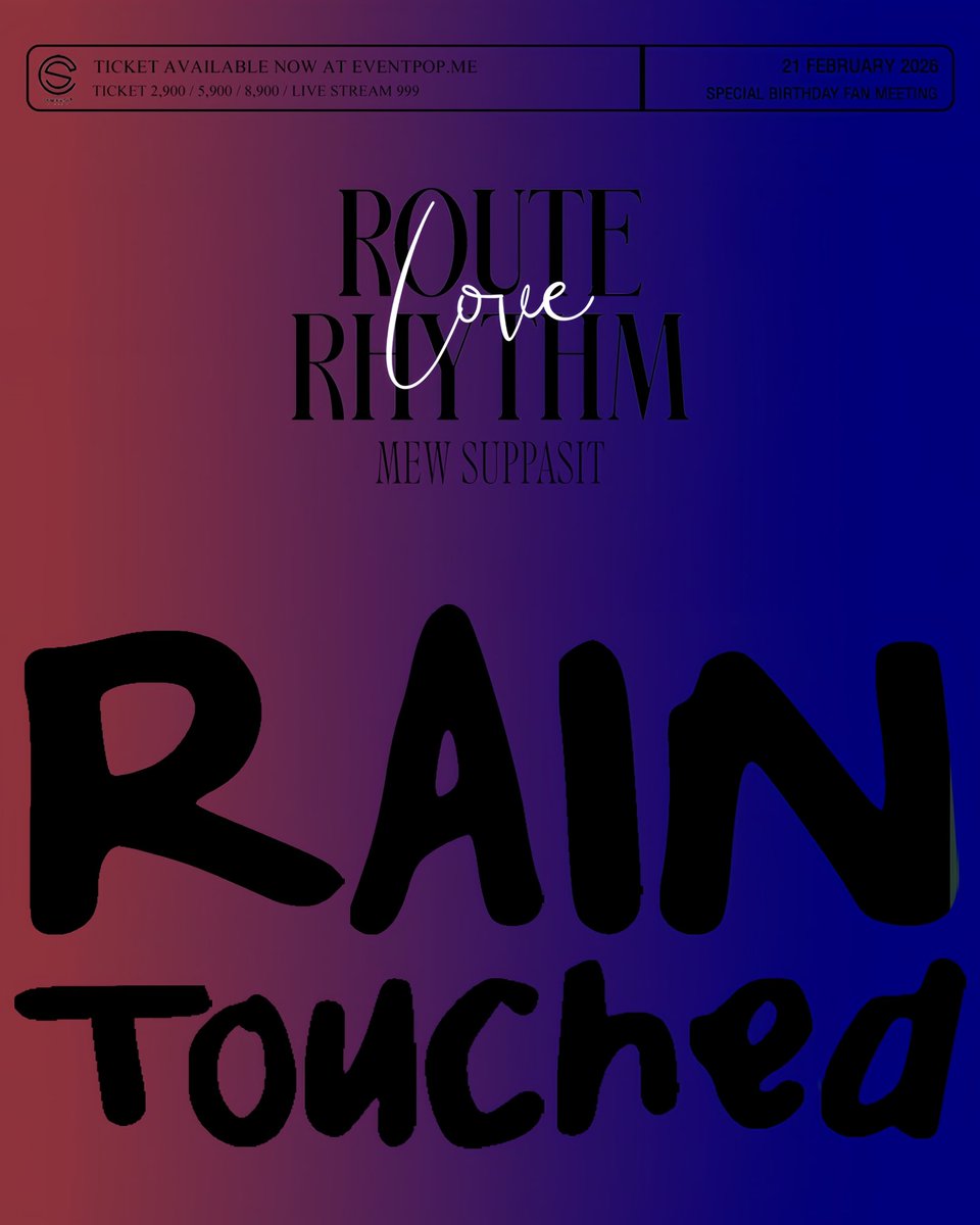 SuppasitChannel's tweet image. The story continues 🌧️☔️
RAIN-TOUCHED — the second stop of our journey

Where feelings fall deeper at
“ROUTE LOVE RHYTHM” Special Birthday Fan Meeting

✈️ Tickets Available now : eventpop.me/e/130597/route…

MEW ROUTE LOVE RHYTHM

@MSuppasit
#RouteLoveRhythm
#MewSuppasit