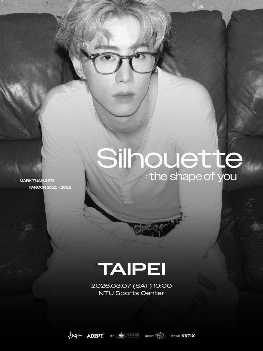MARK 段宜恩
Silhouette: The Shape of You
FANCON 2025-2026

TAIPEI 

⏰ March 07, 2026 | 7PM
📍NTU SPORTS CENTER

🎫 KKTIX February 09, 2026

—

台北場

⏰活動日期:2026年3月7日
📍地點:台大體育館

🎫售票日期:2026/2/9(一)
KKTIX

#MarkTuan #Silhouette