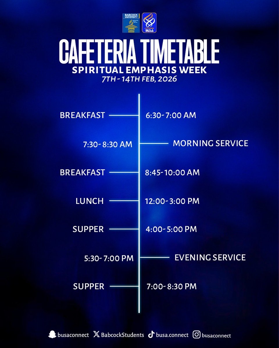 KINDLY TAKE NOTE OF THE CAFETERIA TIMETABLE FOR THE WEEK OF SPIRITUAL EMPHASIS