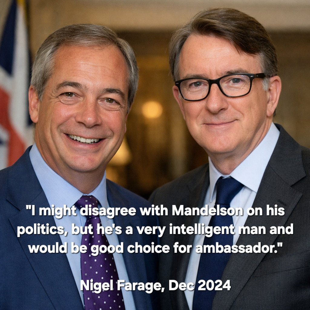 MarchForRejoin's tweet image. "I might disagree with Mandelson on his politics, but he's a very intelligent man and would be good choice for ambassador".

@Nigel_Farage, Dec 2024