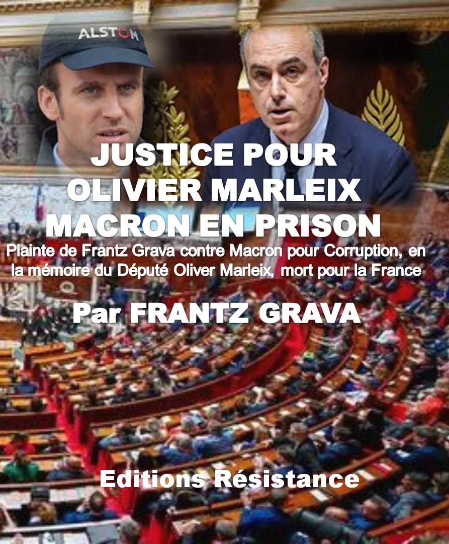 Justice pour Olivier Marleix. Macron en Prison. Plainte de Frantz Grava contre Macron pour Corruption #macronenprison #OlivierMarleix #presidentielle2026 #lafranceenresistance #FrantzGrava