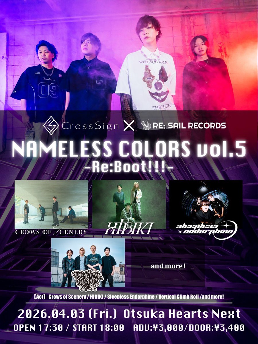 ✧✧✧𝑵𝑬𝑾 𝑳𝑰𝑽𝑬✧✧✧

2026/4/3(FRI) 大塚 Hearts NEXT

CrossSign × Re:Sail Records presents
「NAMELESS COLORS Vol.5 -Re:Boot!!!-」

⏱OPEN 17:30/START 18:00
🎫ADV ¥3000/DOOR ¥3400
⛓お取り置き下記リンクから⛓
forms.gle/fZtkwpHKUP1Lvx…