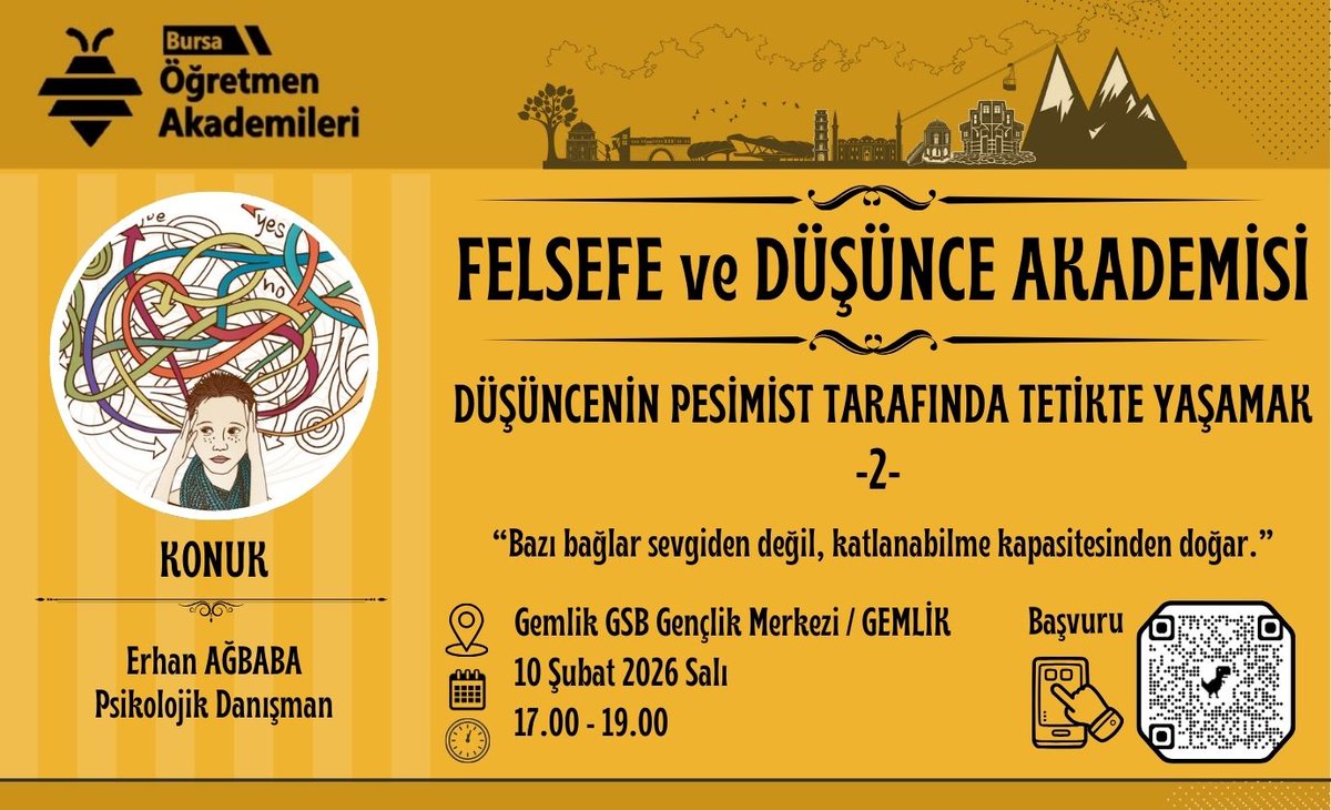 📌 Bursa Öğretmen Akademileri

Felsefe ve Düşünce Akademisi kapsamında, Psikolojik Danışman Erhan Ağbaba ile “Düşüncenin Pesimist Tarafında Tetikte Yaşamak 2” söyleşi programında buluşuyoruz. ✨

👉 bursa.meb.gov.tr/akademi

<a href="/tcmeb/">Millî Eğitim Bakanlığı</a>
<a href="/farukyelkenci/">Ömer Faruk Yelkenci</a>
<a href="/bursailmem16/">Bursa İl Millî Eğitim Müdürlüğü</a>
<a href="/GurhanCokgezer/">Gürhan Çokgezer</a>