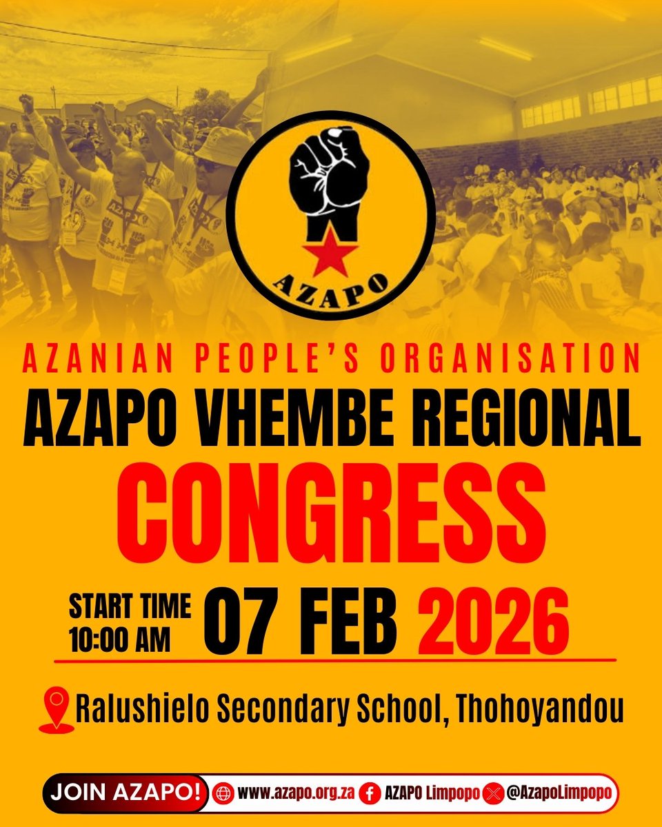 🚨CONGRESS ALERT🚨

AZAPO Vhembe Region will be heading to its elective regional congress scheduled 

Venue: Ralushielo Secondary School, Thohoyandou 
Time: 10h00 
Date: Saturday, 7 February 2026

"Let us build AZAPO Brick by Brick"

#VoteAZAPO2026LGE