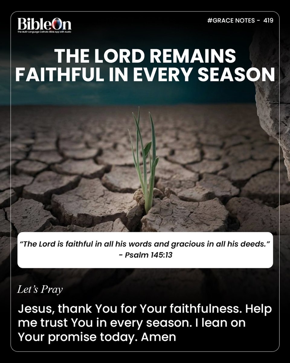 bibleon_app's tweet image. God remains faithful in every season. Psalm 145:13

#GraceNotes #CatholicFaith #JesusChrist #Jesus #Catholiclife #CatholicMotivation #BibleOn