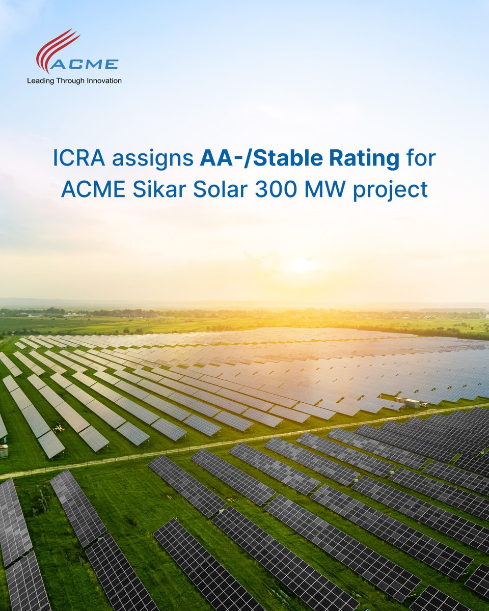 ICRA has assigned 'AA-/Stable' credit rating to ACME Sikar Solar Pvt Ltd (ASSPL)  INR 1,209 crore long term debt.
The upgrade is expected to lower financing costs by ~25 bps, over and above the 170 bps reduction already achieved through recent refinancing with Yes Bank Limited.