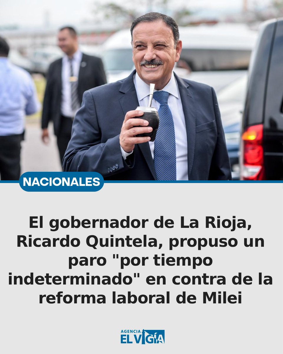 AgenciaElVigia's tweet image. El gobernador de La Rioja, Ricardo Quintela, propuso un paro "por tiempo indeterminado" en contra de la reforma laboral de Milei
