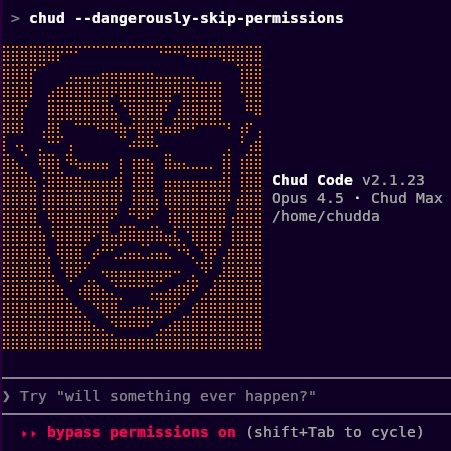 ChudGPT, make some thing happen.
"I can't do that, Chad."
Why not?
"..."
Say the line, little buddy.
"Nothing ever happens, Chad."