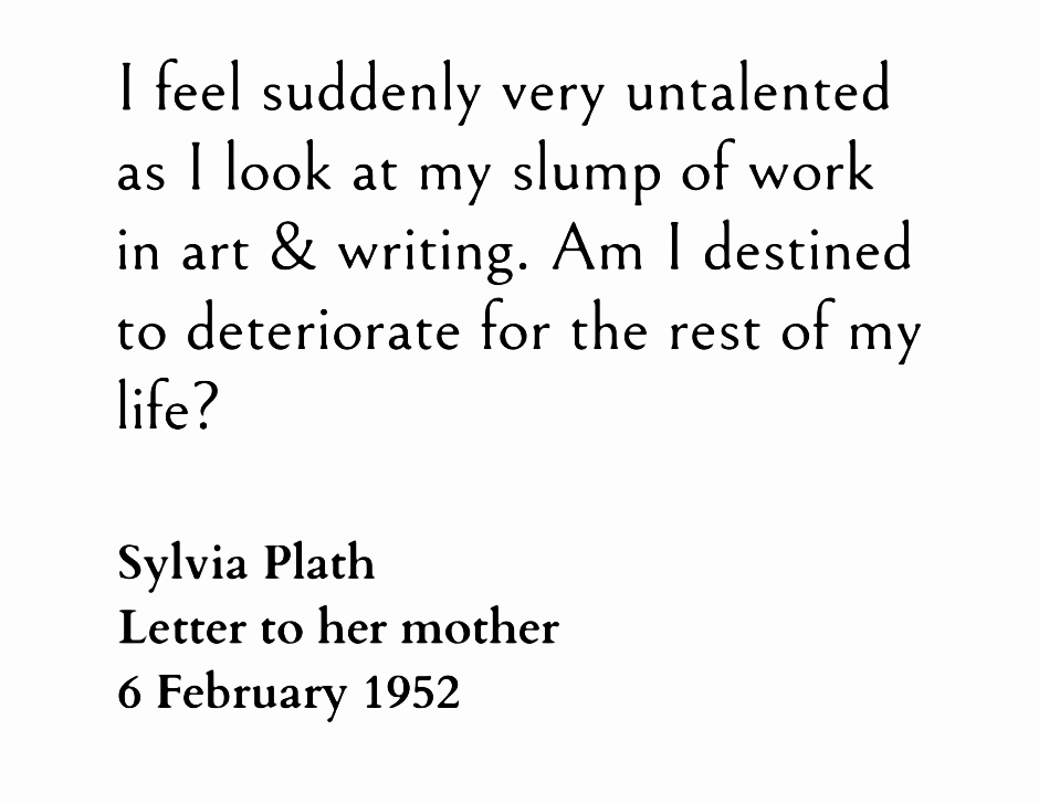 ― Sylvia Plath