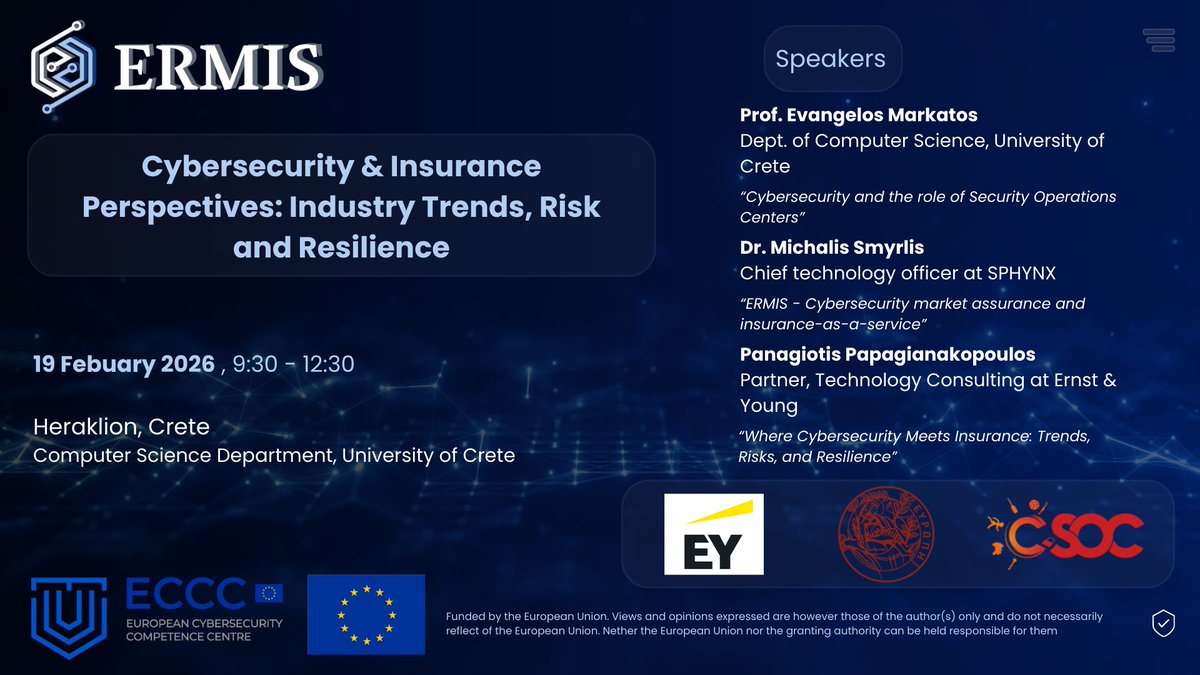 DEP_ERMIS's tweet photo. 📣ERMIS Workshop "Cybersecurity &amp; Insurance Perspectives: Industry Trends, Risk, and Resilience"
|19/02/2026| Heraklion
Cybersecurity &amp; Insurance Perspectives 
🎤 Papagiannakopoulos
🎤 Markatos
🎤 Smyrlis 
📍 Univ. of Crete 
#DEP_ERMIS #cybersecurity https://t.co/yx3GJREBHu