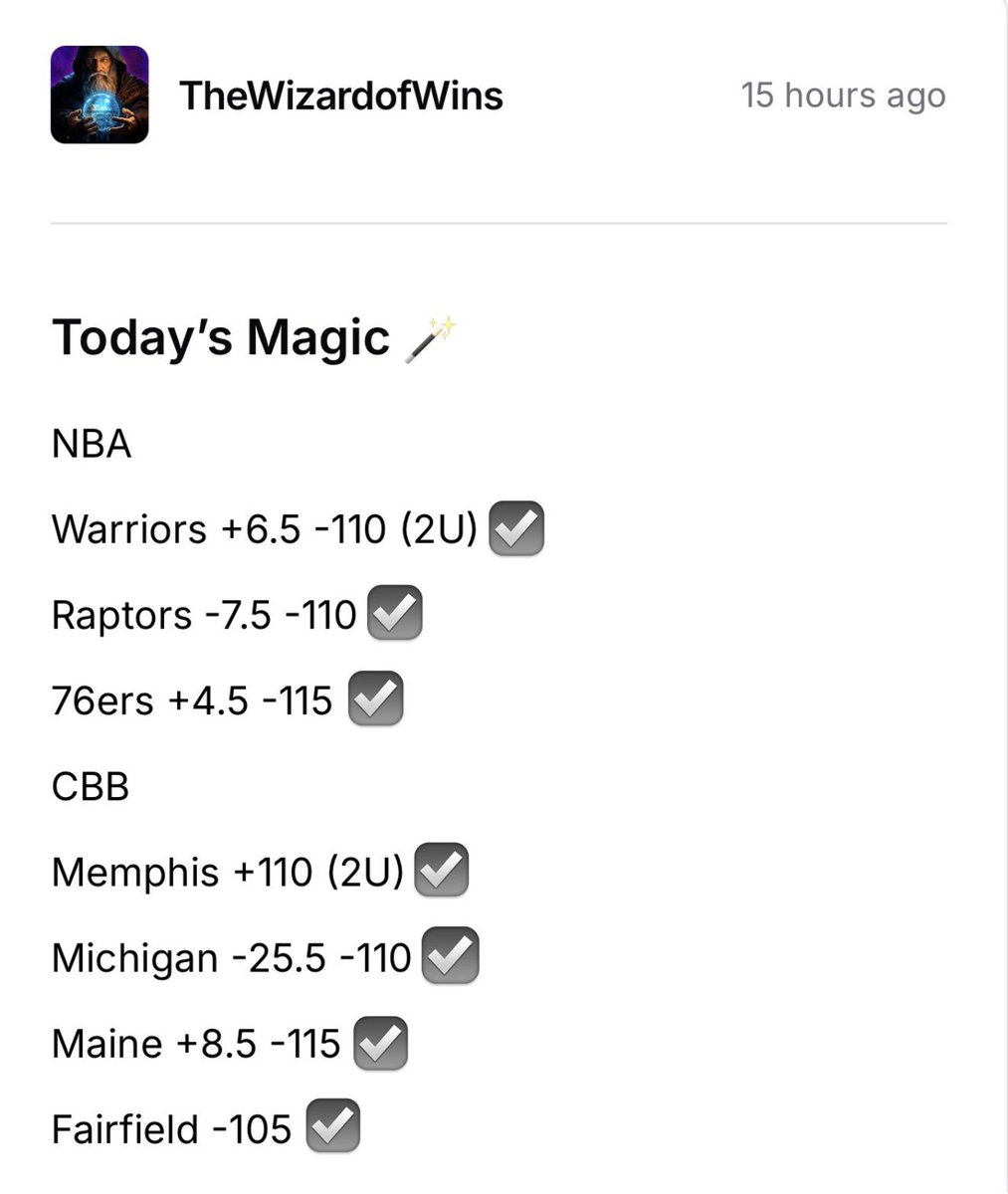 Like/Rt $25 to one of my followers!

The Wiz completed a magic sweep 🧹 

NBA 🪄
Warriors +6.5 (2U)✅
Raptors -7.5✅
76ers +4.5✅
CBB 🪄
Memphis +110 (2U)✅
Michigan -25.5✅
Maine +8.5✅
Fairfield -105✅

7-0 (+9.2U)

Drop a ❤️ if you believe in the Wiz 🧙‍♂️