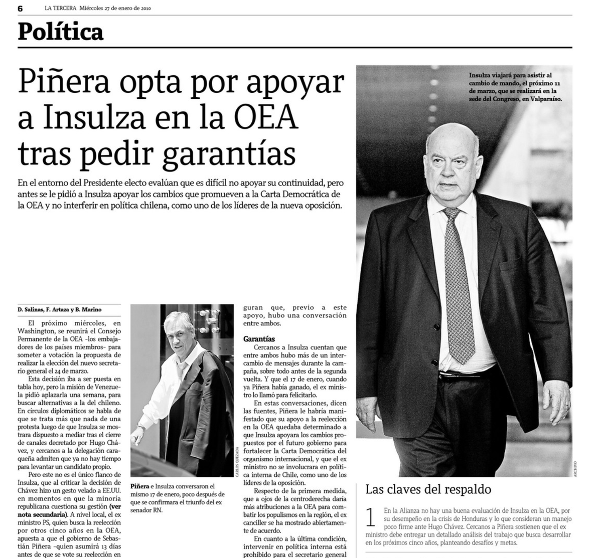 Hoy se cumplen dos años de la muerte del ex presidente Piñera.

Cuando asumió su gobierno por primera vez, hace 16 años, apoyó a un chileno para la OEA. José Miguel Insulza.