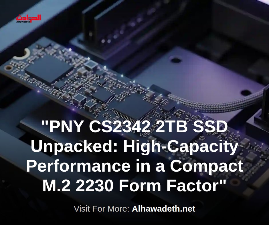 alhawadeth's tweet photo. PNY CS2342 2TB SSD Unpacked: High-Capacity Performance in a Compact M.2 2230 Form Factor
Read Full News: https://t.co/n7ym35gCZD
#NYC #NewYorkCity #NYNews #TechNews #SSDUptate #HighCapacityStorage #CompactDevices #TopPerformance https://t.co/iR3YSAL5Kj