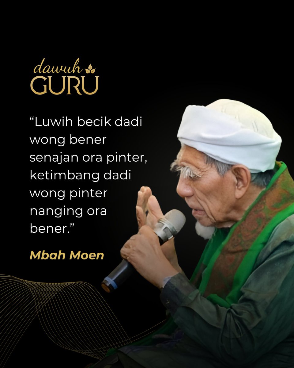 “Luwih becik dadi wong bener senajan ora pinter, ketimbang dadi wong pinter nanging ora bener.”

Mbah Moen

<a href="/dawuhguru/">Dawuh Guru</a>