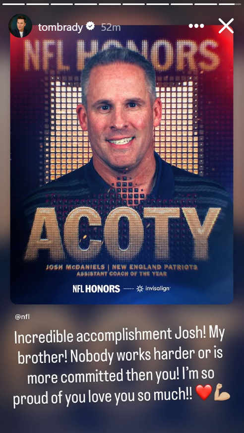 _JosephManning's tweet photo. Tom Brady congratulates #Patriots HC Mike Vrabel and OC Josh McDaniels on winning their awards last night:

"Congratulations Mike! A great teammate, coach and friend! Hard earned and well deserved! Love you!!! LFGGGGG!!!💪🏻💪🏻💪🏻"

"Incredible accomplishment Josh! My brother! Nobody works harder or is more committed than you! I'm so proud of you love you so much!!❤️💪🏻"

(IG: @tombrady)