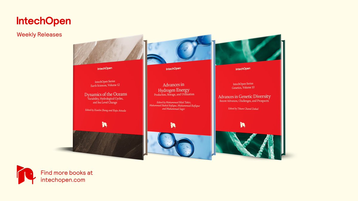 IntechOpen's tweet image. Closing the week with our latest open access book releases. 📖

This week’s topics include:

- Dynamics of the Oceans

- Advances in Hydrogen Energy

- Advances in Genetic Diversity

All chapters are free to read, download, and share on our website.

#IntechOpen #OpenAccess…