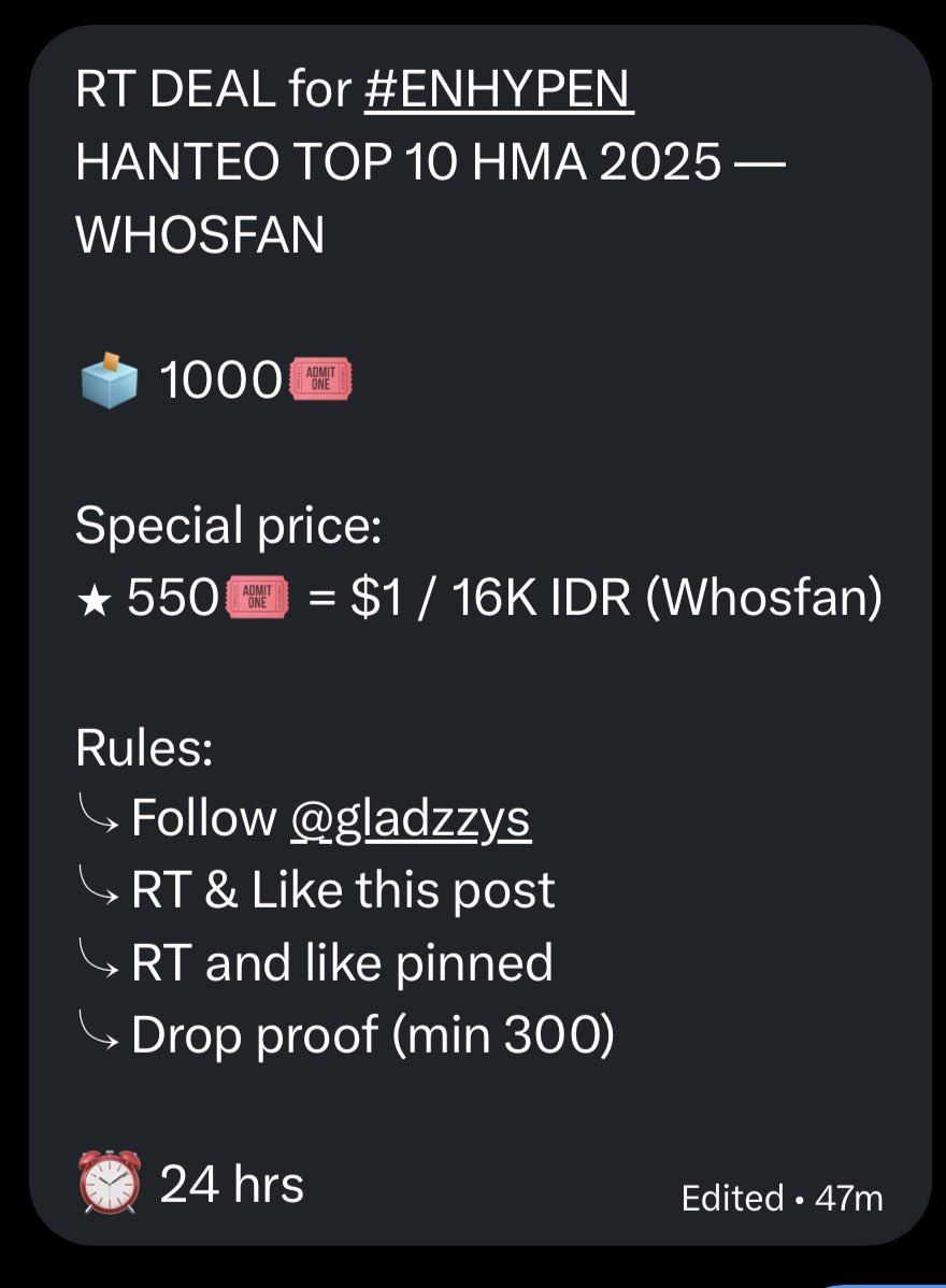 RT DEAL for #ENHYPEN 
HANTEO TOP 10 HMA 2025 — WHOSFAN

🗳️ 1000🎟️

Special price:
⭑ 550🎟️ = $1 / 16K IDR (Whosfan)

Rules:
⤷ Follow <a href="/gladzzys/">℘</a> 
⤷ RT &amp; Like this post
⤷ RT and like pinned 
⤷ Drop proof (min 300)

⏰ 24 hrs