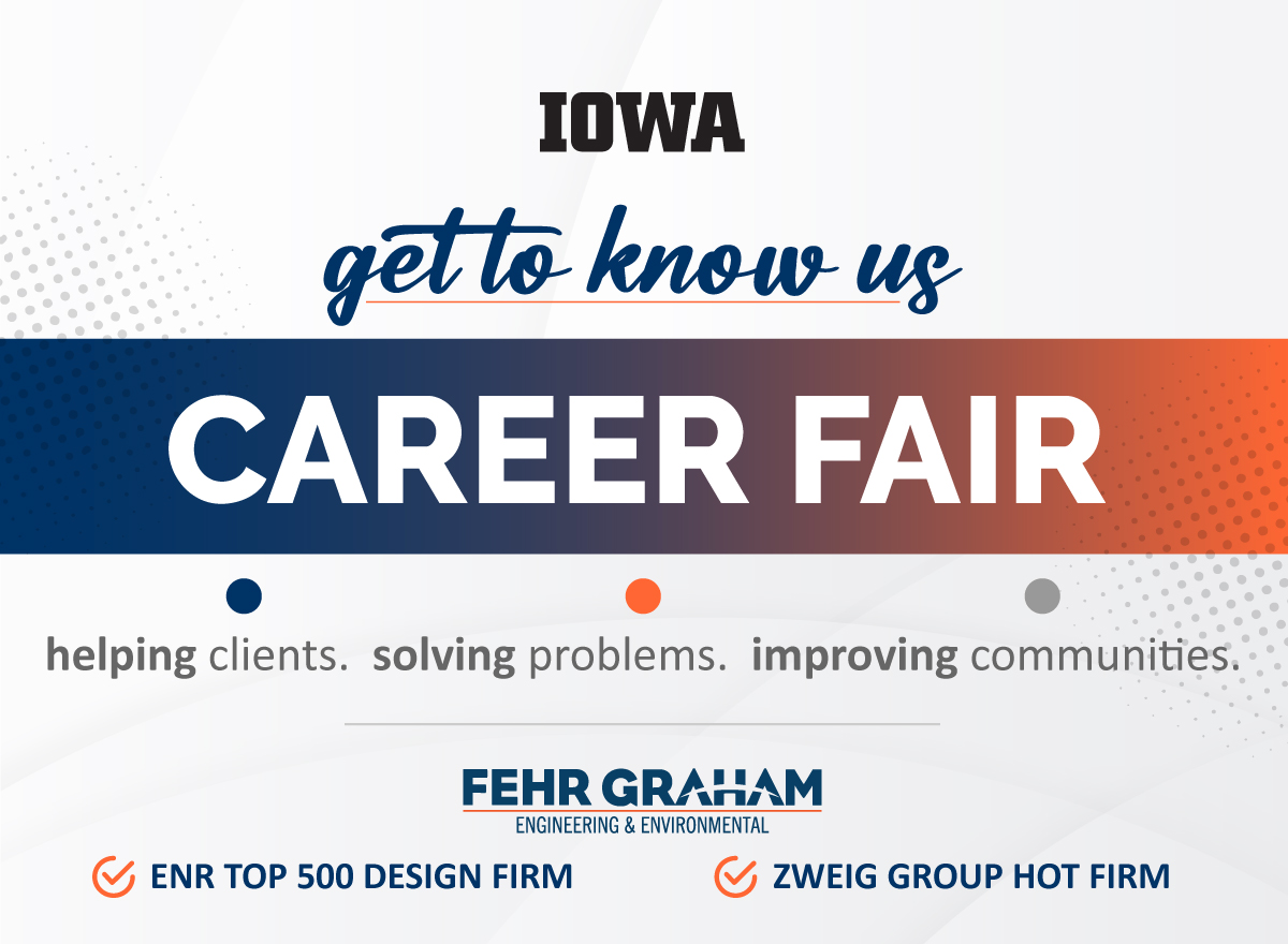 Hey, <a href="/uiowa/">University of Iowa</a> students! #FehrGraham will attend the Engineering Career Services Career Fair from noon to 4 p.m. Thursday, Feb. 12 at the Iowa Memorial Union. Stop by to meet Fehr Graham engineers Nick La Rosa and Evan Wulfekuhle, who is a Hawkeye alum. See you then!