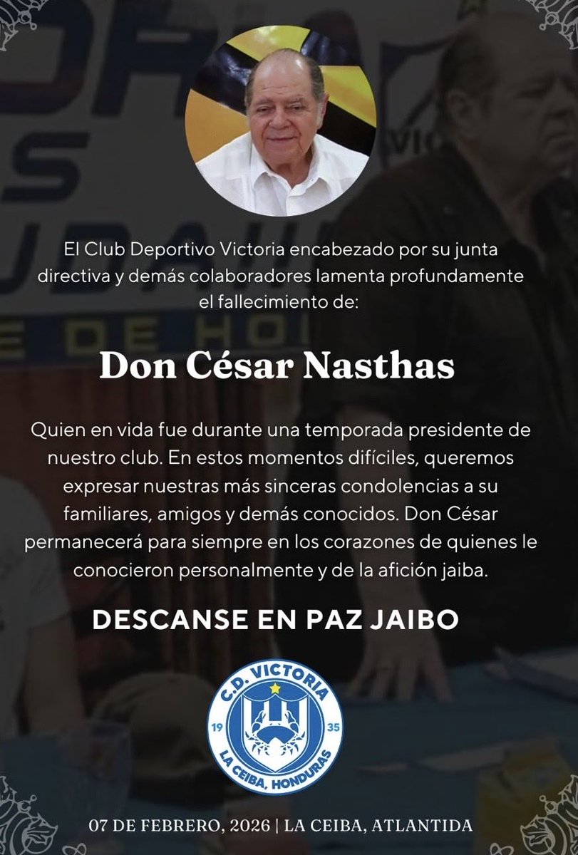 Fallece Don César Nasthas expresidente del Club Victoria, logró convertir al equipo en campeón nacional en 1995, bajo el patrocinio de la empresa LEYDE. Junto a Don Miguel Kawas han sido los 2 mejores dirigentes que tuvo Victoria en toda su historia.