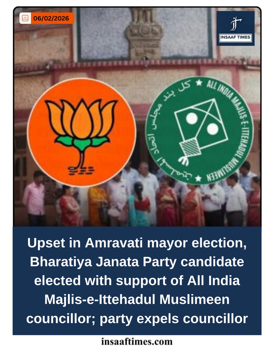 TimesInsaaf's tweet photo. Upset in Amravati mayor election, Bharatiya Janata Party candidate elected with support of All India Majlis-e-Ittehadul Muslimeen councillor; party expels councillor https://t.co/UwpyEpPNJn