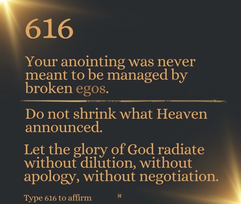 findinmyway2luv's tweet photo. ⚡️616⚡️

People try to humble you because the demons in them recognize the power in you.💥

That discomfort isn't about you.⚔️

It's resistance to the Holy Spirit within you.🕊️

It's a reaction to the authority resting on your spirit.🛡️

Good.🤝

Let your favour take center stage.✨

Let the glory of God radiate without dilution, without apology, without negotiation.🌟

Do not dim the Spirit to make the possessed comfortable.🌱

Do not soften what God sharpened.💕

Do not shrink what Heaven announced.🔔

Your anointing was never meant to be managed by broken egos.👑

It was meant to stand, to illuminate, and to command the room by its presence alone.💛

Please comment 616 to affirm you received this message💫