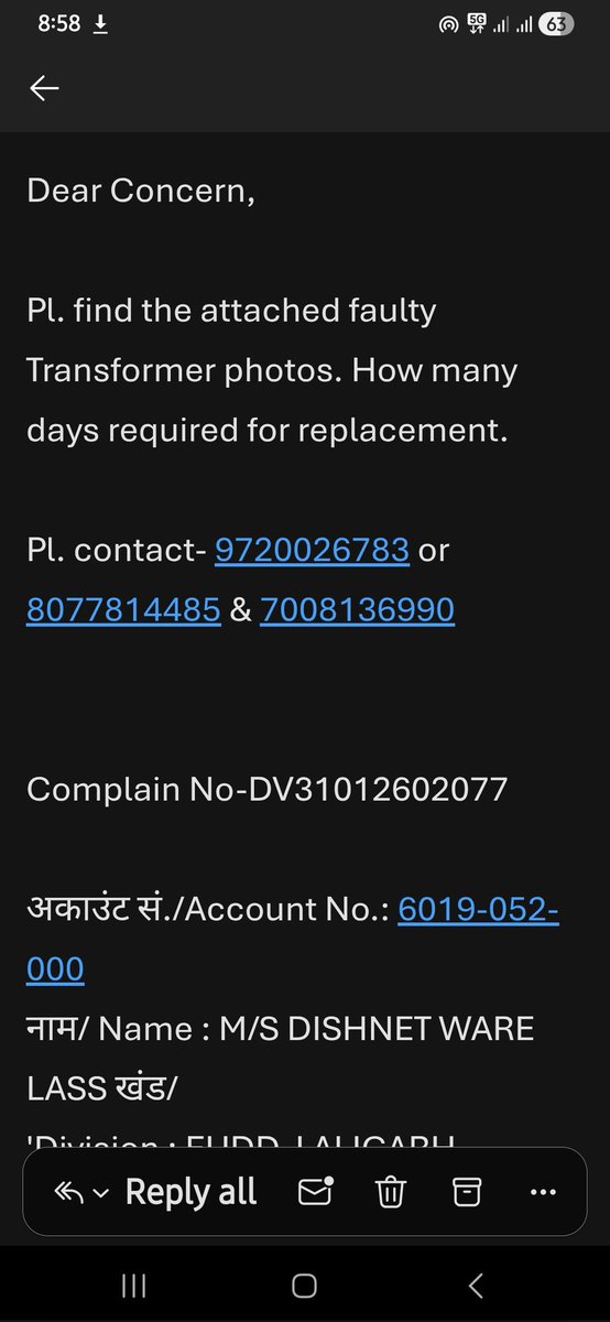 vikashsharma01's tweet photo. @MDDVVNL
@dvvnlhq
@dvvnlaligarh
Last 6 days TF faulty no body response mail , or complaints 
Complain No-DV31012602077
Pl. contact- 9720026783 , 8077814485 &amp; 7008136990
अकाउंट सं./Account No.: 6019-052-000
नाम/ Name : M/S DISHNET WARE LASS खंड/
'Division : EUDD  I ALIGARH https://t.co/lppfyeQQsM