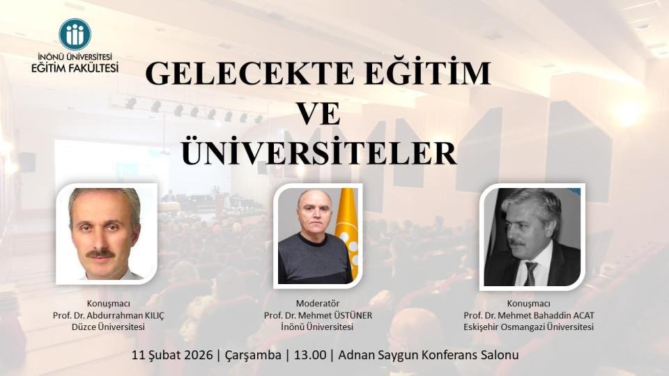 🎓 Konuşmacılar:
Prof. Dr. Abdurrahman Kılıç — Düzce Üniversitesi
Prof. Dr. Mehmet Bahaddin Acat — Eskişehir Osmangazi Üniversitesi
🎙 Moderatör:
Prof. Dr. Mehmet Üstüner — İnönü Üniversitesi
🗓 Tarih: 11 Şubat 2026, Çarşamba
⏰ Saat: 13.00
📍 Yer: Adnan Saygun Konferans Salonu