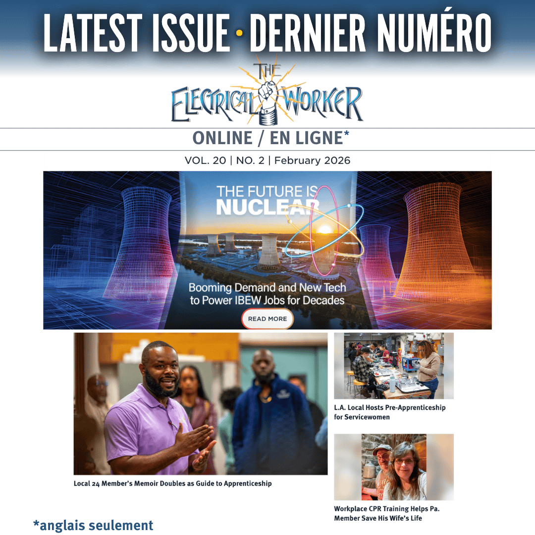 IBEWCanada's tweet photo. The February issue of ⚡️The Electrical Worker⚡️ Online is live.  

Read more ➡️ https://t.co/Ina1OlmbzD
_________
 
Le numéro du mois de février du ⚡️The Electrical Worker⚡️ en ligne est maintenant publié. 

Lire davantage ➡️ https://t.co/Ina1OlmbzD (anglais) https://t.co/Q6dBaLbL0y