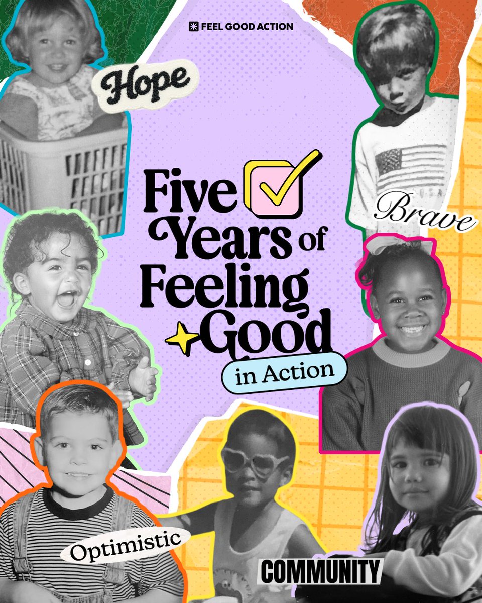 FeelGoodAction's tweet image. Five years of Feel Good Action. 💛

As we head into the 2026 midterms, these are some of the words our community shared about how they’re feeling.

The childhood photos of our team? That’s who this work is for.

Watch the full event: youtu.be/dOQA0gOgnzY

#FeelGoodAction