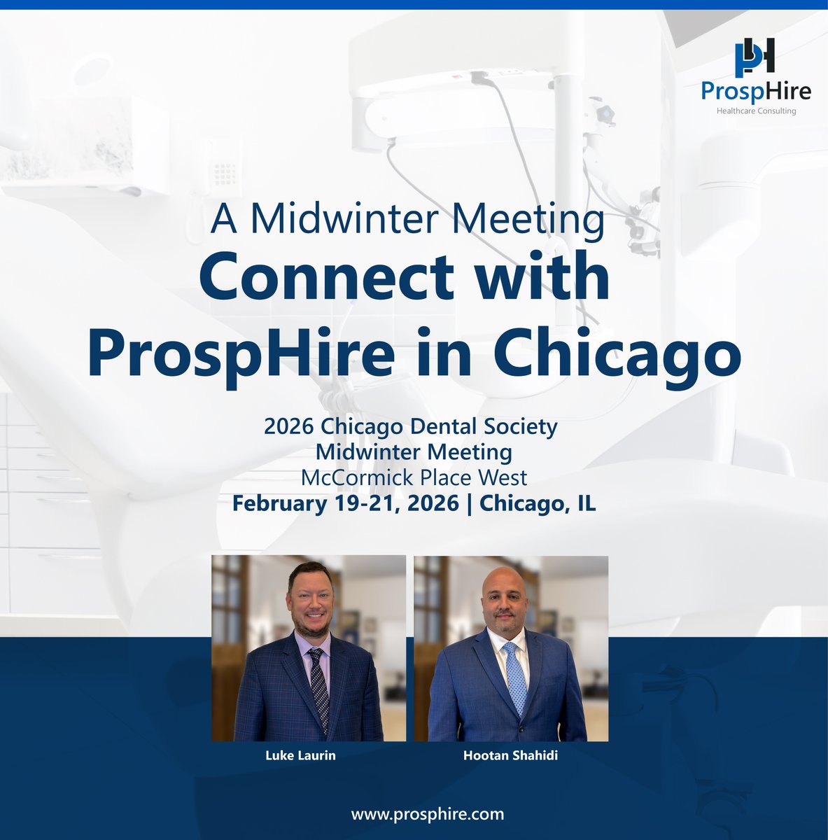 ProspHire's Luke Laurin and Hootan Shahidi will be attending the 2026 Chicago Dental Society Midwinter Meeting happening February 19–21 in Chicago! If you’ll be at McCormick Place West, let’s connect.
Learn more about Dental Practice Management: bit.ly/4caNaKX