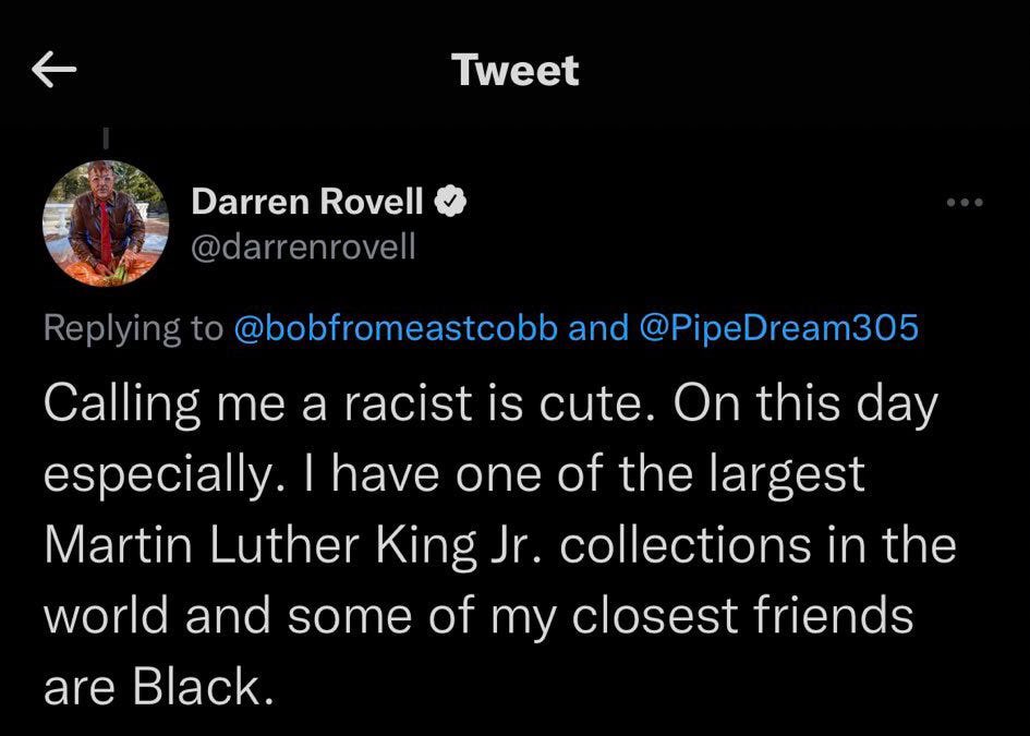 Or the guy who can’t be racist because he collects MLK jr “memorabilia” and has close black friends