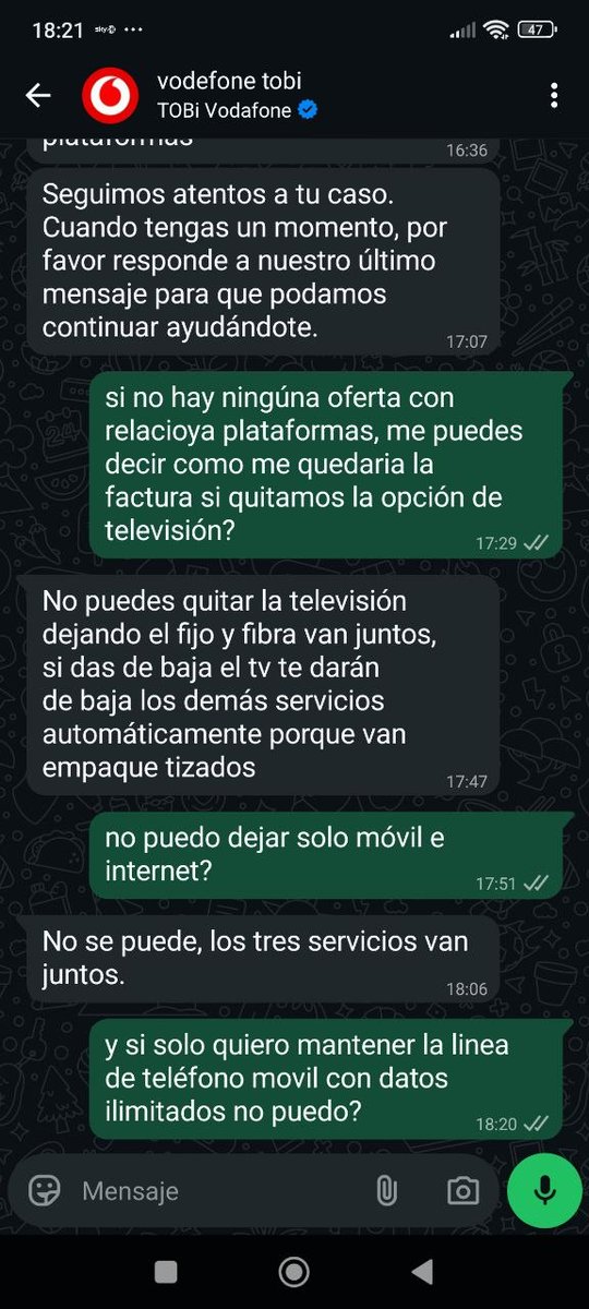 storesnay's tweet photo. @vodafone_es me podéis aclarar la conversación que tuvo ayer mi hermana con un agente? Por lo que le dijo si quiere quedarse solo con el servicio de móvil y fibra no puede, o se queda con la tv o lo da de baja todo. Es verdad? https://t.co/mmqVYxQbit