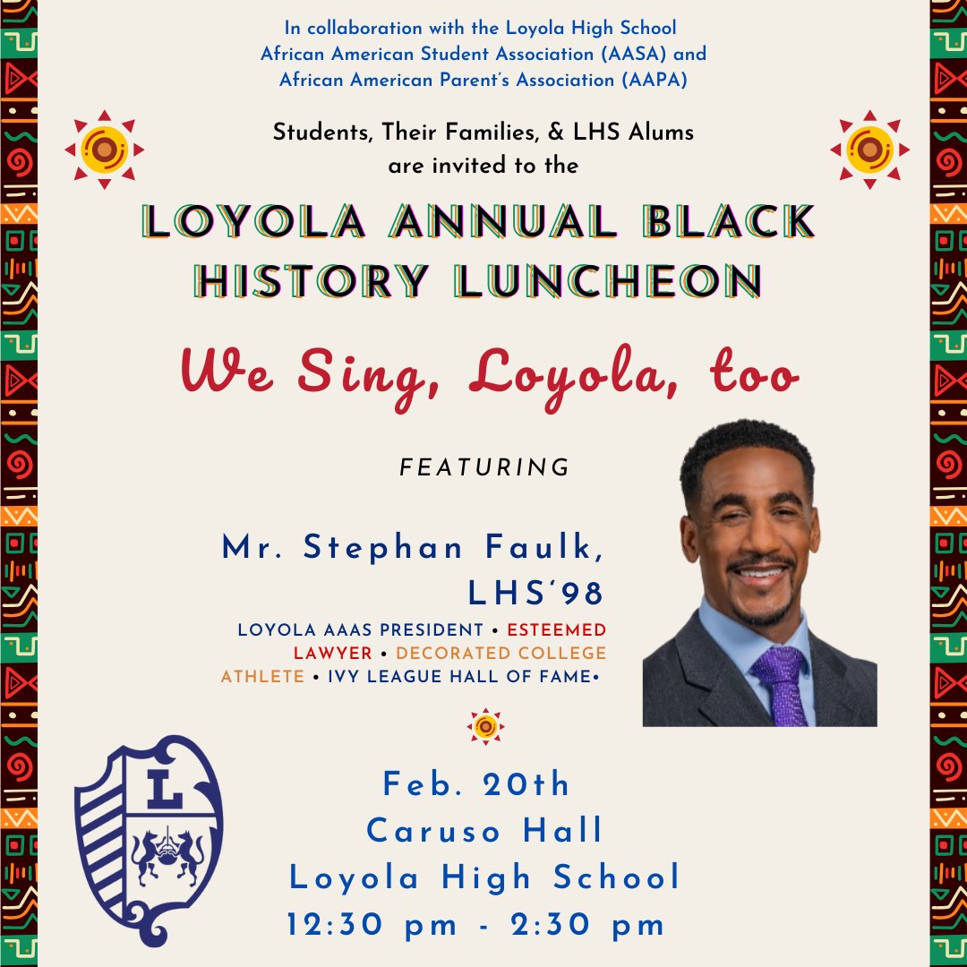LoyolaHigh's tweet photo. Our annual Black History Month Luncheon is right around the corner on Friday, February 20th! 🙌

Anyone from the Loyola community can attend, but you must register by Feb. 18th. Also, we are thrilled to welcome back alum Stephan Faulk ’98 who will be the keynote speaker. https://t.co/t2rMdsG9K4