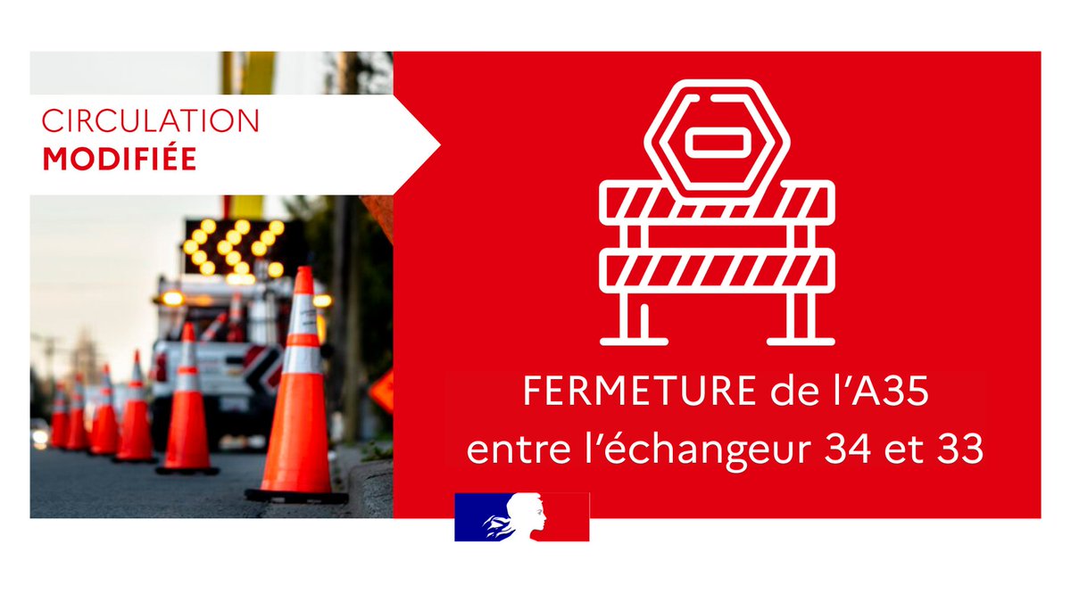 Image de Préfet du Haut-Rhin - 🚧 Info circulation – A35 secteur Habsheim 🚧 
❌ Fermeture totale de l’#A35 dans le sens Bâle → Mulh