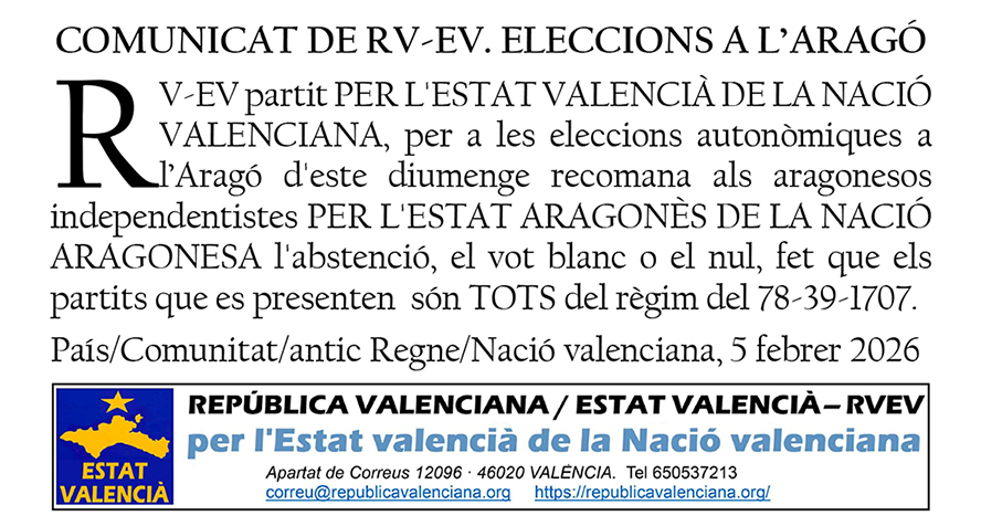 El partit RV-Estat valencià recomana en un comunicat als independentistes aragonesos l'abstenció, el vot blanc o el nul per a les eleccions d'este diumenge.