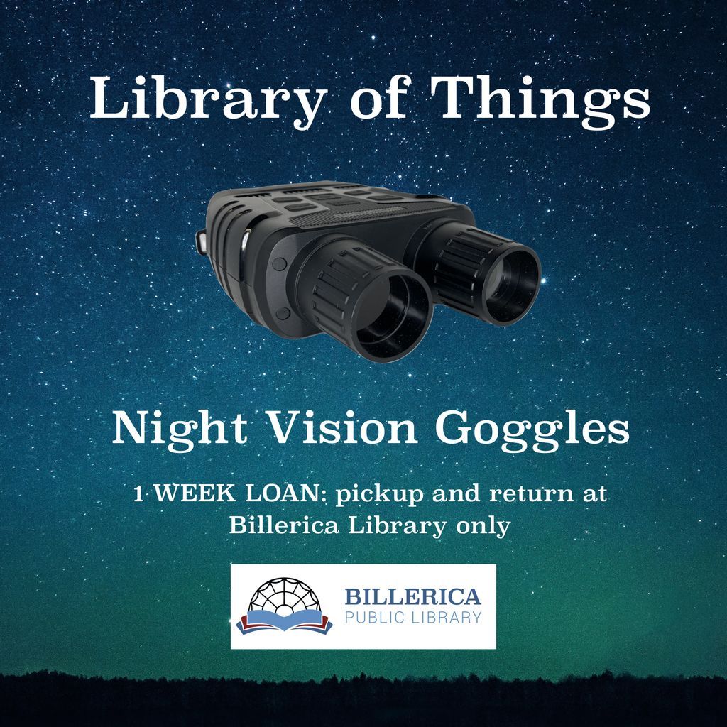 Discover a new way to explore the world around you with our night vision goggles, now available for checkout at the Billerica Public Library. For more information visit buff.ly/UNiVSgU