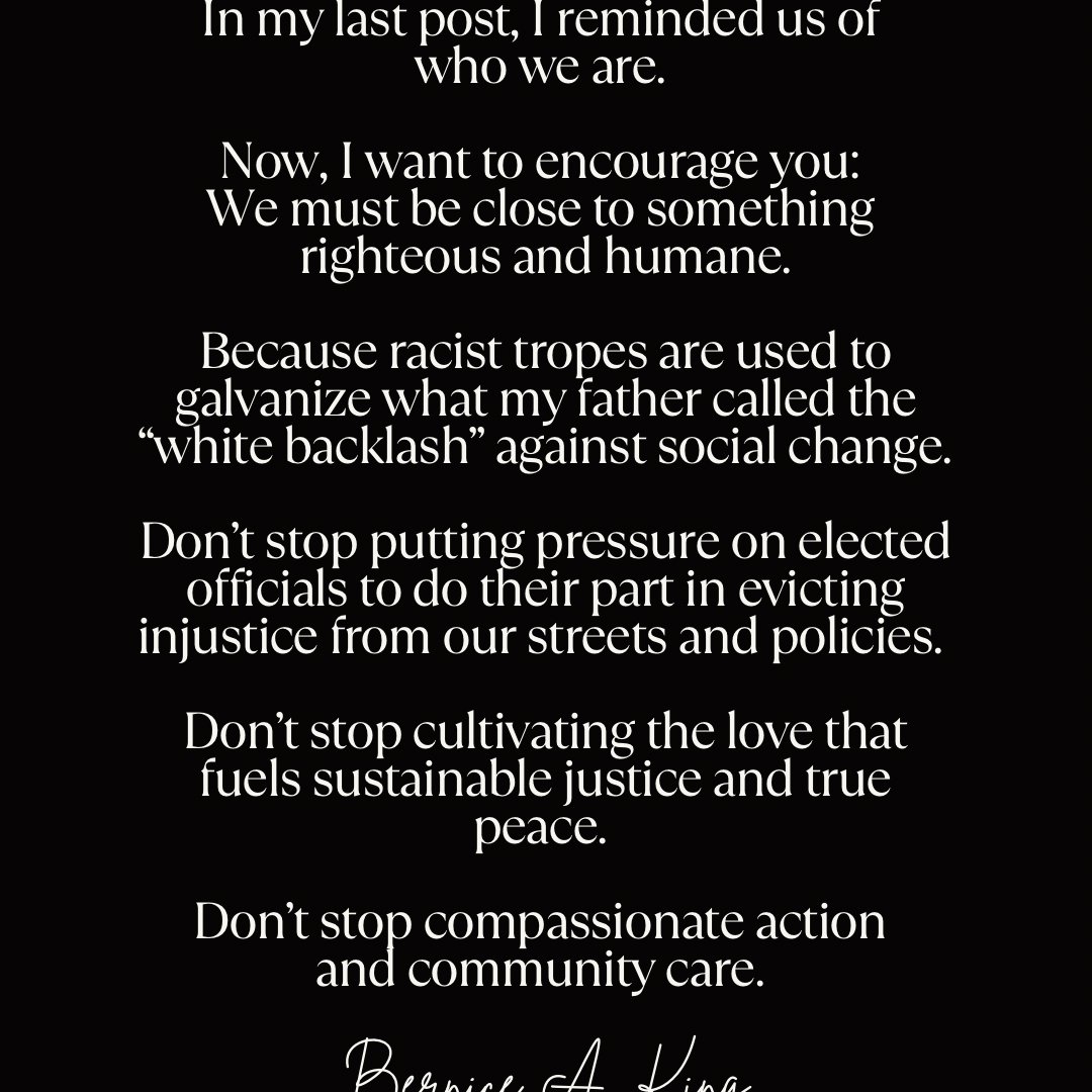 In my last post, I reminded us of who we are.

Now, I want to encourage you:
We must be close to something
righteous and humane.

Because racist tropes are used to galvanize what my father called the “white backlash” against social change.

Don’t stop putting pressure on elected