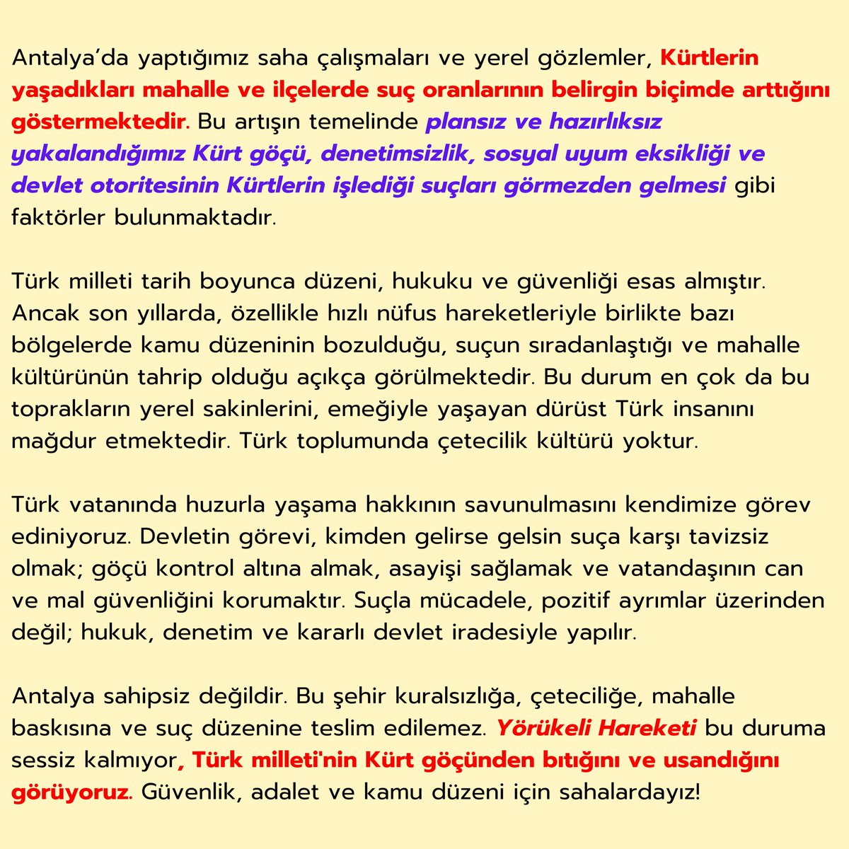 Antalya'da artan suç oranları doğrudan Kürtler ile ilgili, kontrolsüz ve plansız Kürt göçü son 10 yılda Antalya'da yüzlerce can aldı ve %68 oranında arttı.  

Antalya tarihinde görülen en yüksek suç oranları ile karşı karşıyayız.