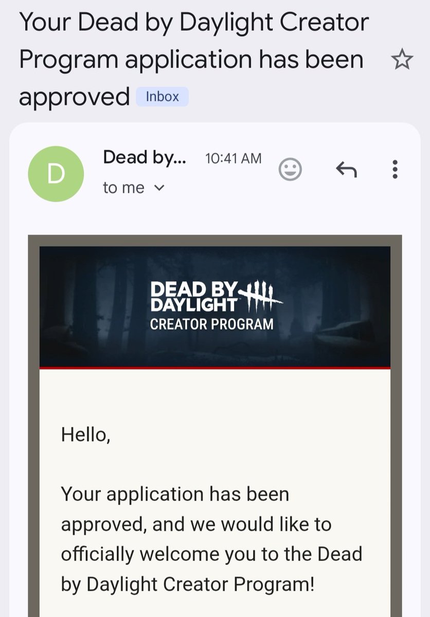 Woke up to find out I got accepted into the DBD Creator Program!! I'm  so, so excited. This is the best early birthday present! DBD is my favorite game, and I'm so happy 💖💖🥺🥺