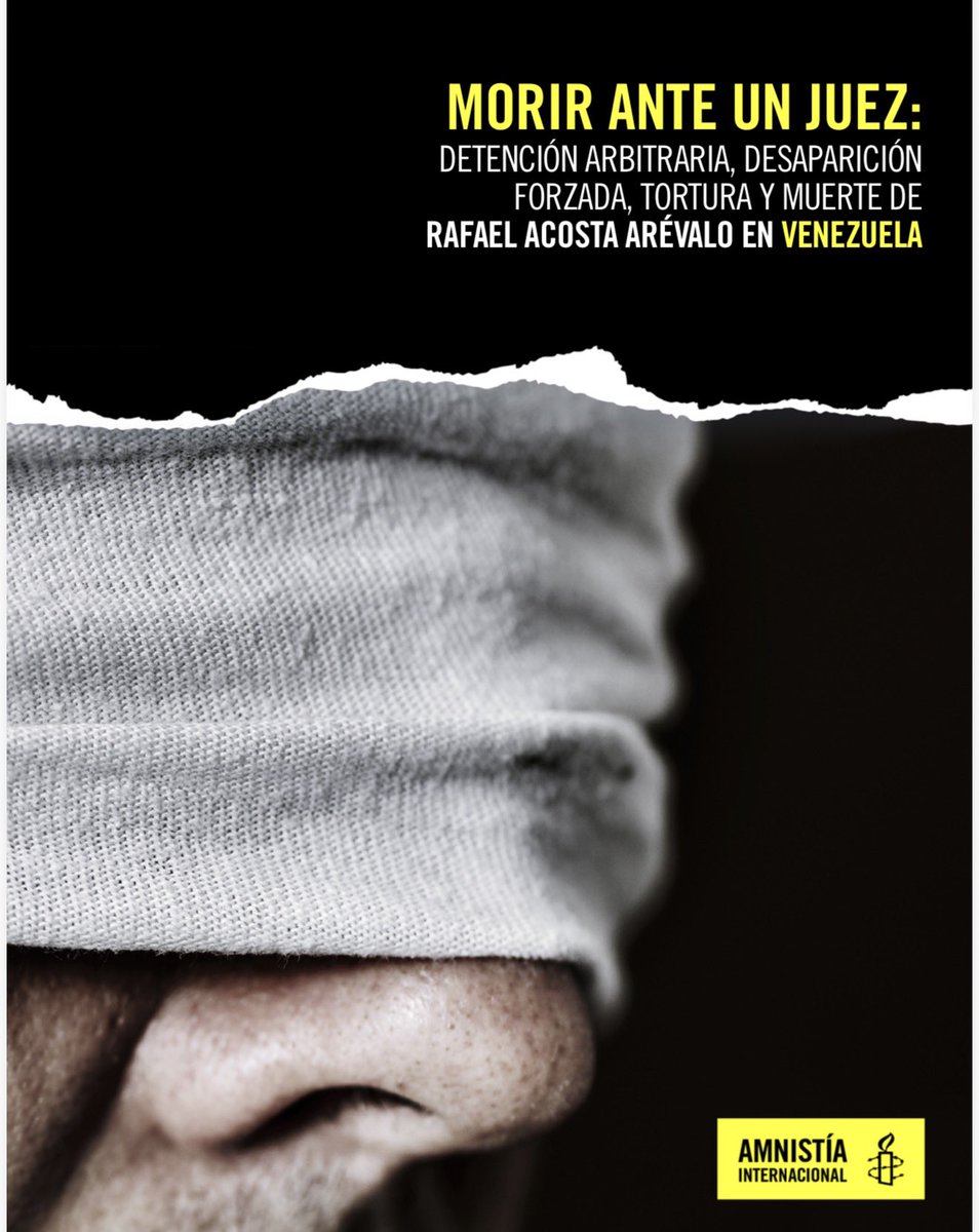 Sobre el caso de desaparición, tortura y muerte en custodia del capitán (r) Rafael Acosta Arévalo, publicado por Amnistía Internacional en el informe “Morir ante un Juez”  

Amnistía Internacional obtuvo acceso a pruebas y a 550 páginas del expediente penal contra dos