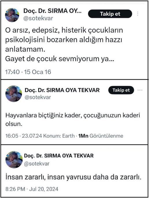 Haytap yöneticisi ve  Ankara Üniversitesi Öğretim Üyesi Doç. Dr. Sırma Oya Tekvar: 

"Çocuklar hamam böceğinden daha zararlı. Ana babalarını kısırlaştırın, çocukları da uyutun”

“O arsız, edepsiz, histerik çocukların psikolojisini bozarken aldığım hazzı anlatamam.”

Dili de fikri