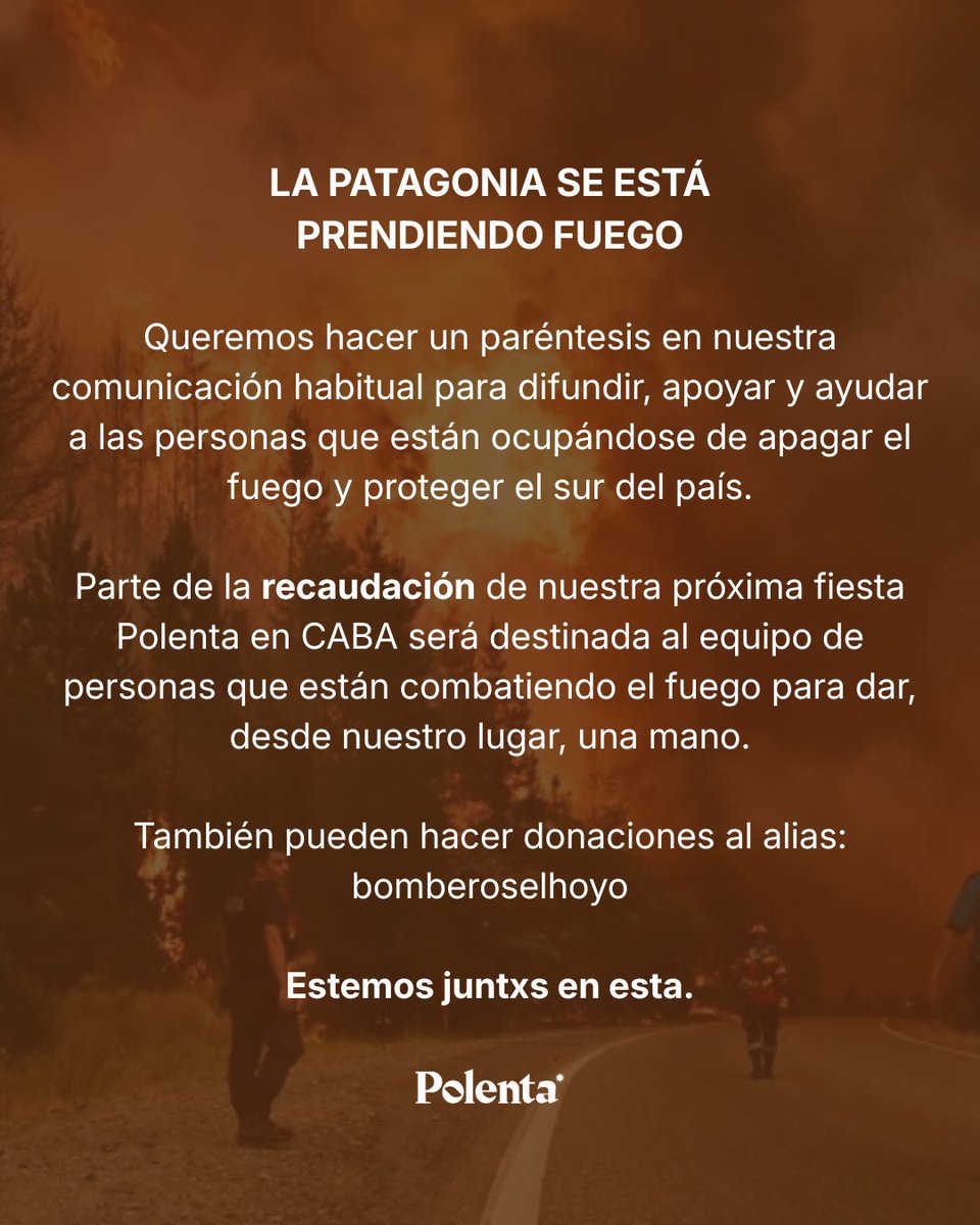 La Polenta donará parte de lo recaudado en sus fiestas para los brigadistas de la Patagonia.