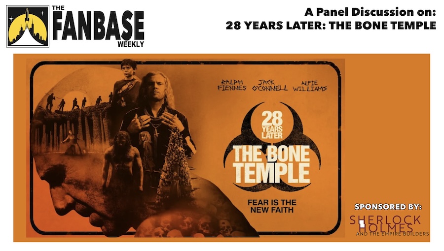 Fanbase_Press's tweet photo. A Special Edition of @FanbaseWeekly Podcast: A #FanbaseFeature Panel Discussion on ‘28 Years Later: The Bone Temple’ with @Xn_Angeles @PhillipCreates, Clarissa Thorne, &amp; @ComicBookSlayer 

This Month's Sponsor: 'Sherlock Holmes and the Empire Builders'

https://t.co/F9NbNPpeEl https://t.co/SL1Ue4wL52