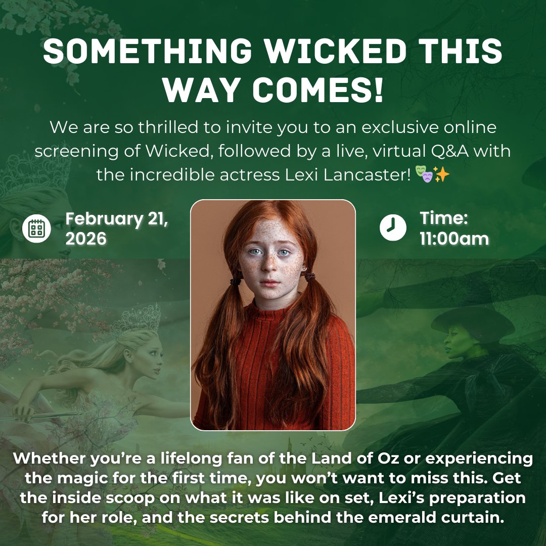 Something WICKED this way comes! 💖💚
We are so thrilled to invite you to an exclusive online screening of Wicked, followed by a live, virtual Q&amp;A with the incredible actress Lexi Lancaster! 🎭✨
Whether you’re a lifelong fan of the Land of Oz or experiencing the magic