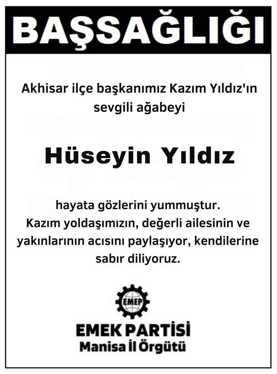 EmepManisa's tweet photo. Akhisar ilçe başkanımız Kazım Yıldız'ın sevgili ağabeyi Hüseyin Yıldız hayata gözlerini yummuştur.
Kazım yoldaşımızın, değerli ailesinin ve yakınlarının acısını paylaşıyor, kendilerine sabır diliyoruz.

Emek Partisi Manisa İl Örgütü https://t.co/ey96FqK1MR