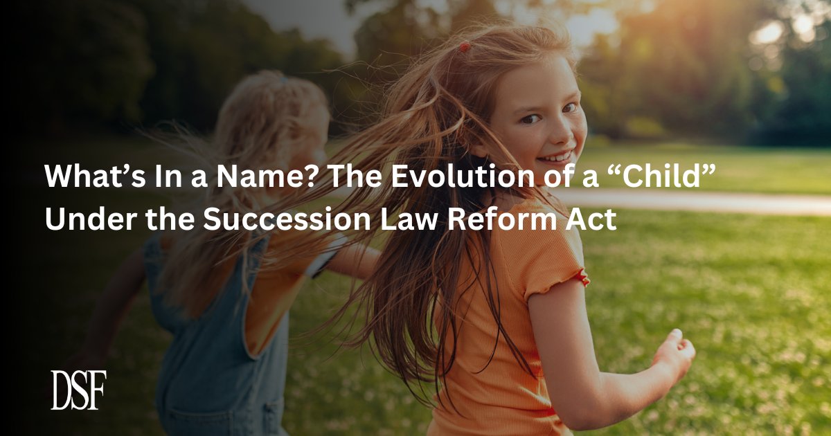 Even a single word in a will can carry serious consequences.

Our blog examines how Ontario law defines “child” under the Succession Law Reform Act and why these distinctions matter in estate planning: devrylaw.ca/whats-in-a-nam…

#FamilyLaw #DevryLaw